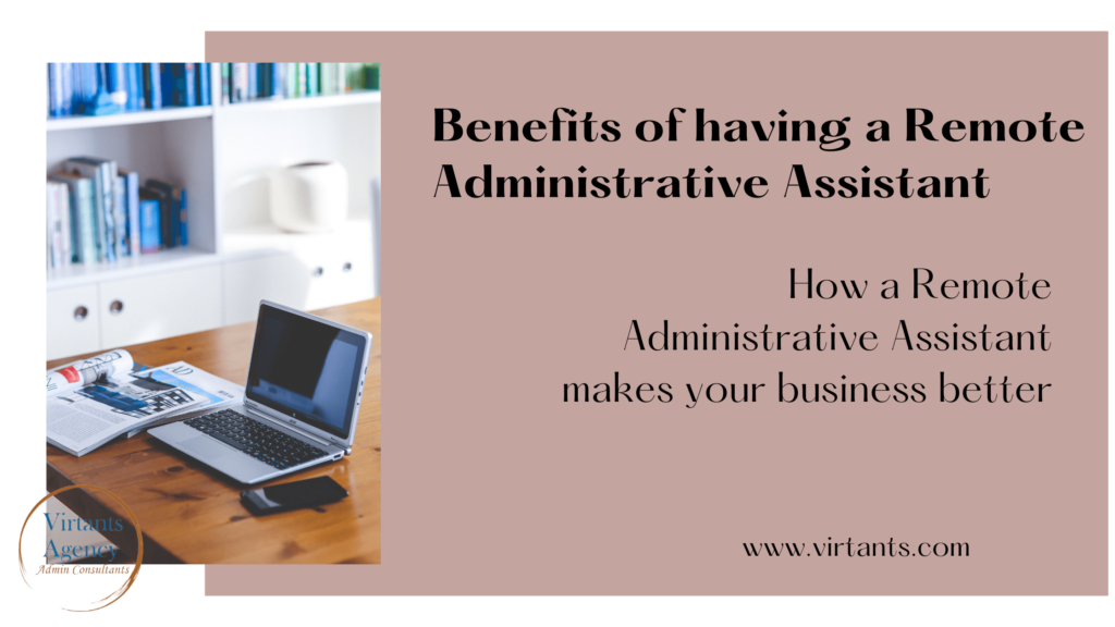 How a remote administrative assistant is your best bet to grow your business. 