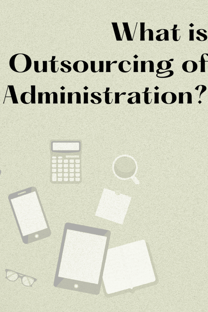 What is outsourced administration, virtual assistant in Uganda, administrative support, administrative services