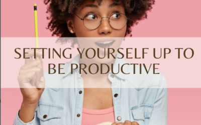  Setting Yourself Up to Be Productive