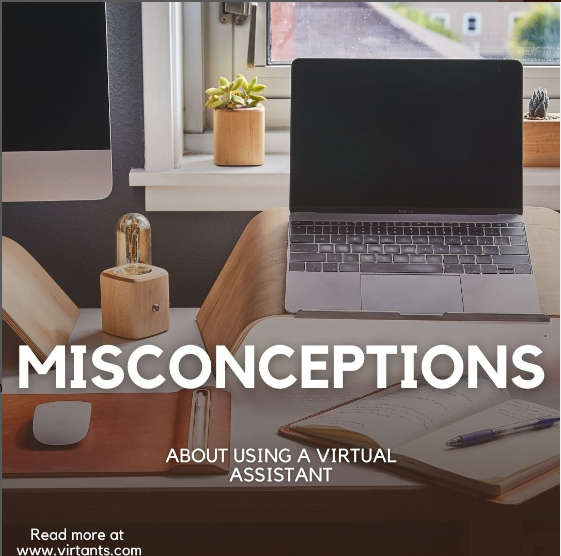Misconceptions about using a Virtual Assistant